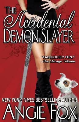 The Accidental Demon Slayer by Angie Fox