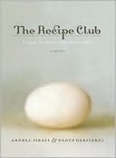 The Recipe Club: A Tale of Food and Friendship by Andrea Israel, Nancy Garfinkel