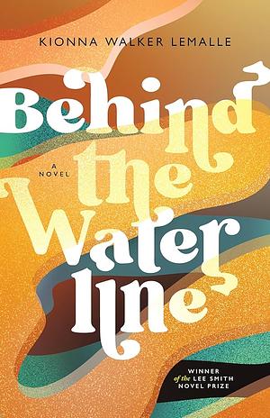 Behind the Waterline by Kionna Walker Lemalle