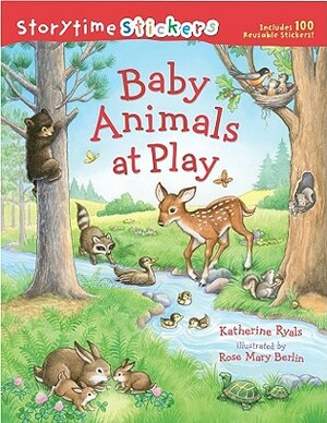 Storytime Stickers: Baby Animals at Play by Katherine Ryals