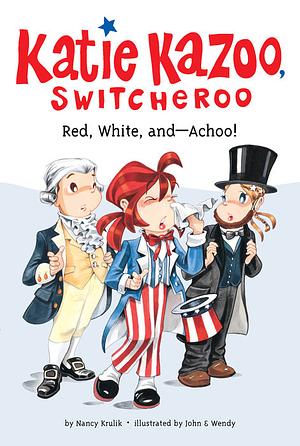 Red, White, and— Achoo! by Nancy Krulik