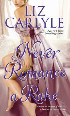 Never Romance a Rake by Liz Carlyle