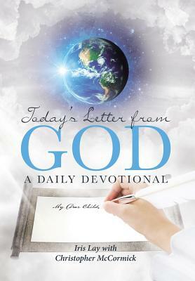 Today's Letter from God: A Daily Devotional by Iris Lay, Christopher McCormick