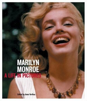 Marilyn Monroe: A Life in Pictures by David Thomson, Anne Verlhac