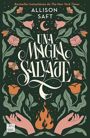 Una Magia Salvaje by Allison Saft