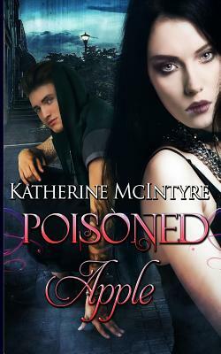 Poisoned Apple by Katherine McIntyre