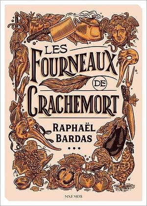 Les Fourneaux de Crachemort by Raphaël Bardas