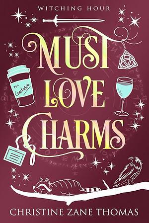 Must Love Charms by Christine Zane Thomas