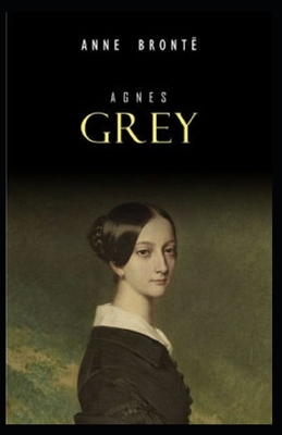 Agnes Grey illustrated by Anne Brontë