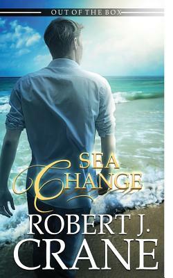 Sea Change by Robert J. Crane