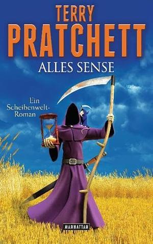 Alles Sense: ein Scheibenwelt-Roman by Terry Pratchett