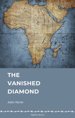 The Vanishing Diamond by Jules Verne