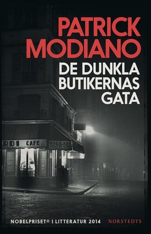 De dunkla butikernas gata by Patrick Modiano, Anne-Marie Edéus