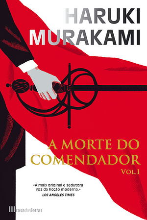 A Morte do Comendador Vol. 1 by Haruki Murakami
