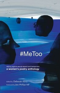 #MeToo: A women's poetry anthology by Jess Phillips, Deborah Alma