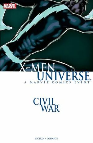 Civil War: X-Men Universe by Peter David, Fabian Nicieza, Dennis Calero, Staz Johnson