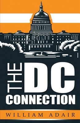 The DC Connection by William Adair