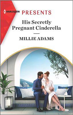 His Secretly Pregnant Cinderella by Millie Adams