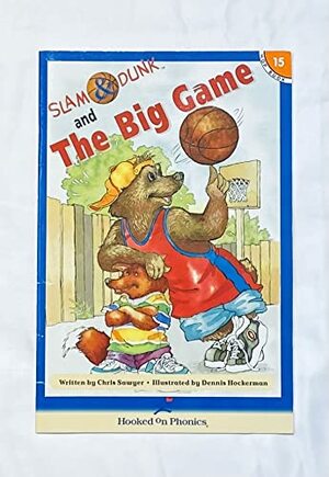 Slam & Dunk in The Big Game by Chris Sawyer