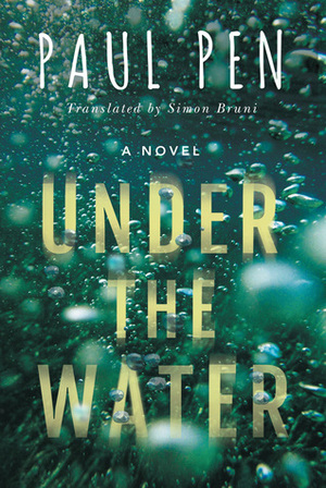 Under the Water by Paul Pen, Simon Bruni