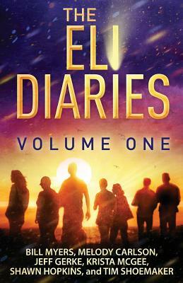 The Eli Diaries: Volume One by Melody Carlson, Krista McGee, Jeff Gerke
