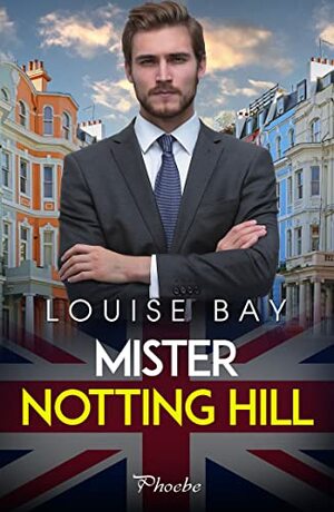 Mr. Notting Hill by Louise Bay