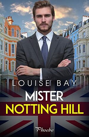 Mr. Notting Hill by Louise Bay