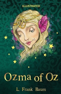 Ozma of Oz Illustrated by L. Frank Baum