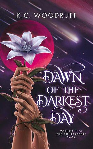 Dawn of the Darkest Day by K.C. Woodruff