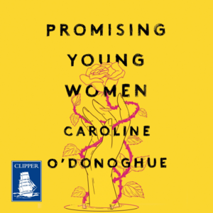 Promising Young Women by Caroline O'Donoghue