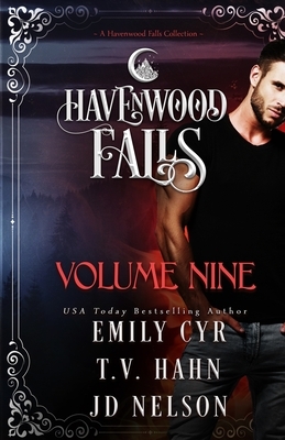 Havenwood Falls Volume Nine: A Havenwood Falls Collection by T. V. Hahn, Emily Cyr, Jd Nelson