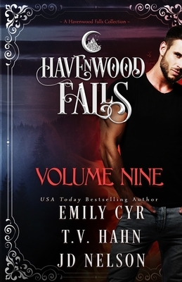 Havenwood Falls Volume Nine: A Havenwood Falls Collection by JD Nelson, Emily Cyr, T.V. Hahn