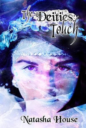 The Deities' Touch by Natasha House