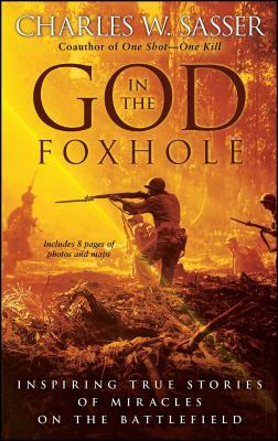 God in the Foxhole by Charles W. Sasser