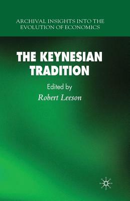 The Keynesian Tradition by 