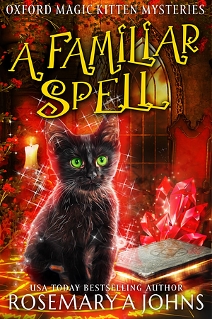 A Familiar Spell by Rosemary A. Johns