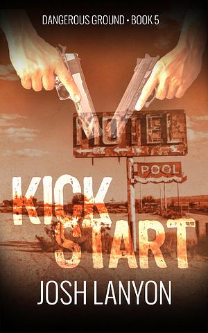 Kick Start by Josh Lanyon