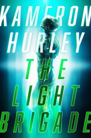 The Light Brigade by Kameron Hurley