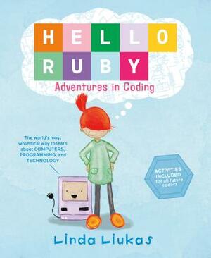 Hello Ruby: Adventures in Coding by Linda Liukas