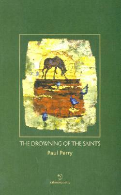The Drowning of the Saints by Paul Perry