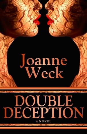 Double Deception by Joanne Weck