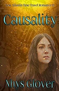 Causality: New Atlantis 13 by Nhys Glover