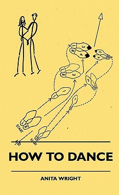 How To Dance by Anita Wright