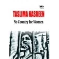 No Country for Women by Taslima Nasrin