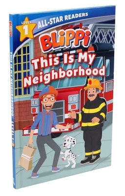 Blippi: This Is My Neighborhood: All-Star Reader Level 1 (Library Binding) by Nancy Parent