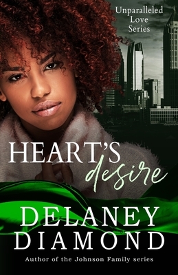 Heart's Desire: Unparalleled Love Series by Delaney Diamond