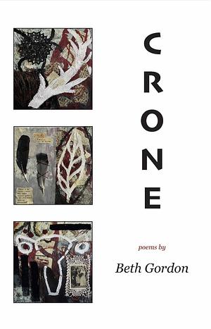 Crone by Beth Gordon