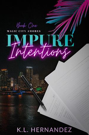 Impure Intentions by K.L. Hernandez