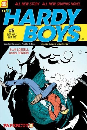 The Hardy Boys: Undercover Brothers, #5: Sea You, Sea Me! by Daniel Rendon, Scott Lobdell