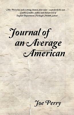 Journal of an Average American by Joe Perry